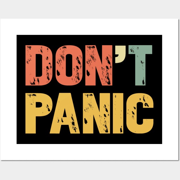 Vintage Don't Panic T-Shirt - Retro Colors Gift Tee Wall Art by Ilyashop